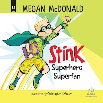 Stink: Superhero Superfan – omslag til lydbogen af Megan Mcdonald