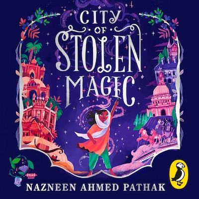 City of Stolen Magic – omslag til lydbogen af Nazneen Ahmed Pathak