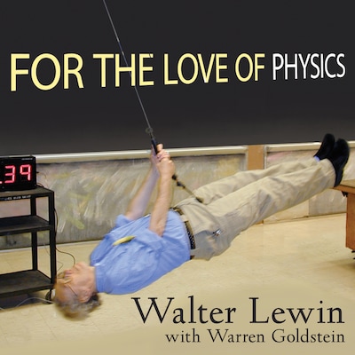 For the Love of Physics – omslag til lydbogen af Warren Goldstein, Walter Lewin