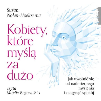 Kobiety, które myślą za dużo – okładka audiobooka, autor Susan Nolen-Hoeksema