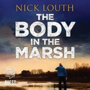 The Body in the Marsh – okładka audiobooka, autor Nick Louth