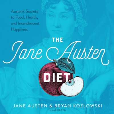 The Jane Austen Diet – omslag til lydbogen af Jane Austen, Bryan Kozlowski