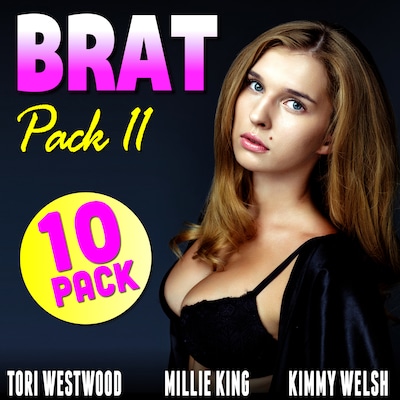 Brat Pack 11 : Erotica 10-Pack Naughty Virgin Women Getting Bred Featuring Anal Sex, Lactation, And More!