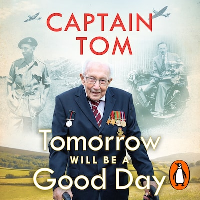 Tomorrow Will Be A Good Day – omslag til lydbogen af Captain Tom Moore