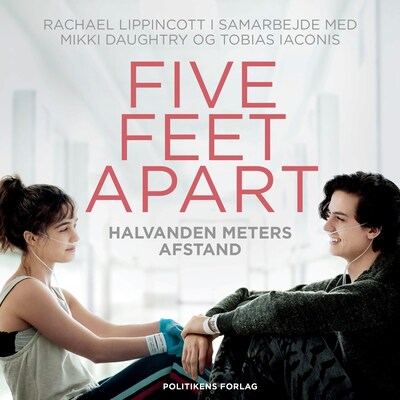 Five feet apart – omslag til lydbogen af Rachael Lippincott, Mikki Daughtry, Tobias Iaconis