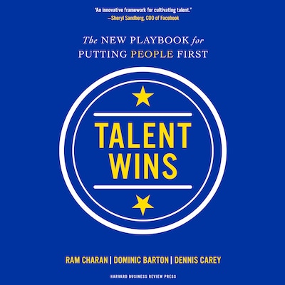 Talent Wins – omslag til lydbogen af Ram Charan, Dominic Barton, Dennis Carey