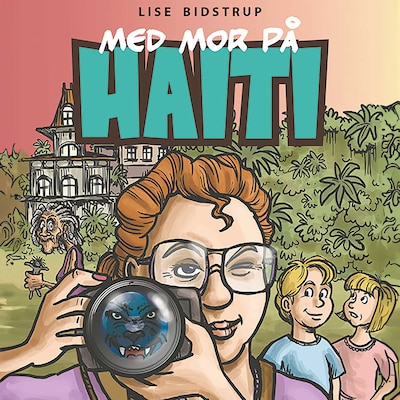 Med mor på Haiti – omslag til lydbogen af Lise Bidstrup