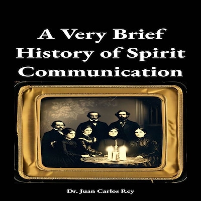 A Very Brief History of Spirit Communication