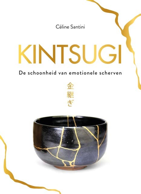 Kintsugi: De schoonheid van emotionele scherven – omslag van het luisterboek van Céline Santini