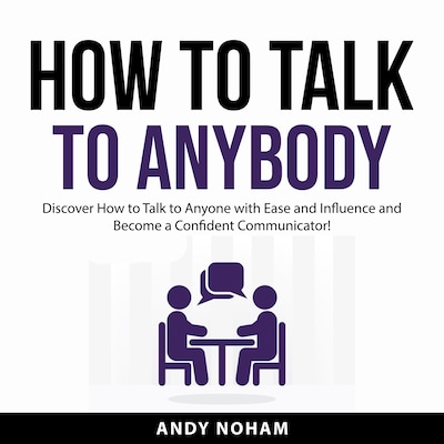 How to Talk to Anybody