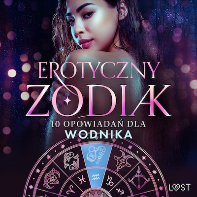 Erotyczny zodiak: 10 opowiadań dla Wodnika – okładka audiobooka, autor Camille Bech, B. J. Hermansson, Chrystelle Leroy