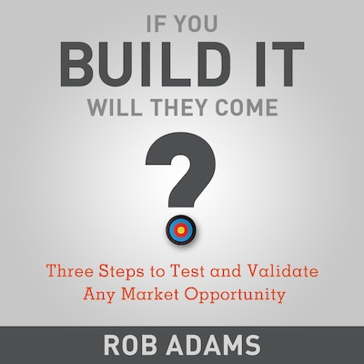If You Build It Will They Come? – omslag til lydbogen af Rob Adams