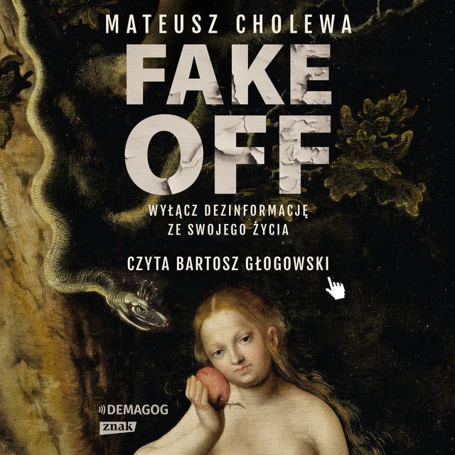 FAKE OFF. Wyłącz dezinformację ze swojego życia