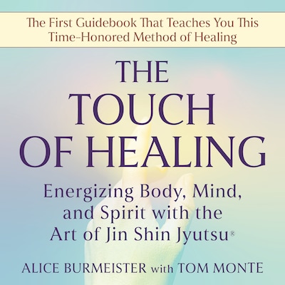 The Touch of Healing – omslag til lydbogen af Alice Burmeister, Tom Monte