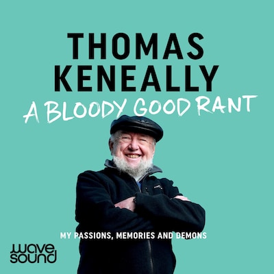 A Bloody Good Rant – omslag til lydbogen af Thomas Keneally