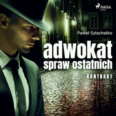 Adwokat spraw ostatnich. Kontrakt – okładka audiobooka, autor Paweł Szlachetko