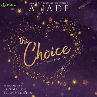 The Choice: Star-Crossed Lovers Duet, Book standalone