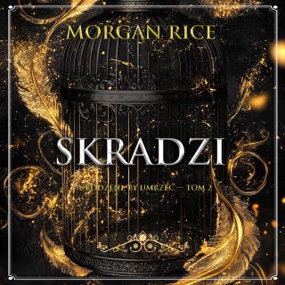 Skradzione (Urodzeni, by umrzeć — Tom 2) – okładka audiobooka, autor Morgan Rice