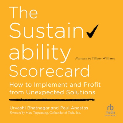 The Sustainability Scorecard – omslag til lydbogen af Urvashi Bhatnagar, Paul Anastas