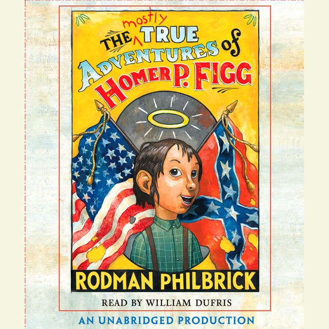 The Mostly True Adventures of Homer P. Figg – omslag til lydbogen af Rodman Philbrick