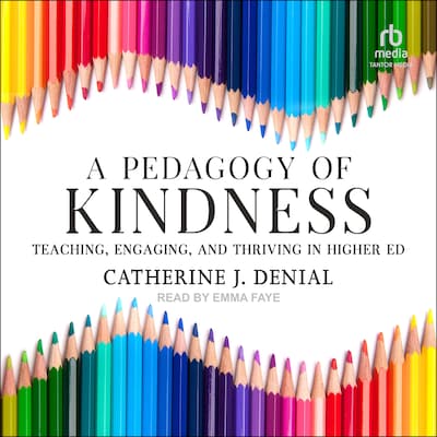 A Pedagogy of Kindness – omslag til lydbogen af Catherine J. Denial