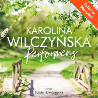 Performens – okładka audiobooka, autor Karolina Wilczyńska