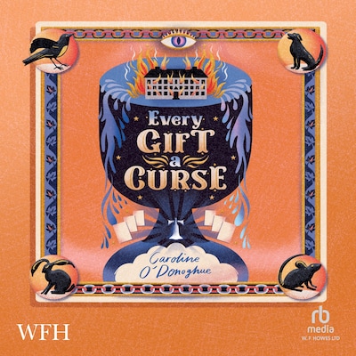Every Gift A Curse – omslag til lydbogen af Caroline O'Donoghue