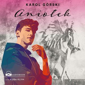 Aniołek – okładka audiobooka, autor Karol Górski