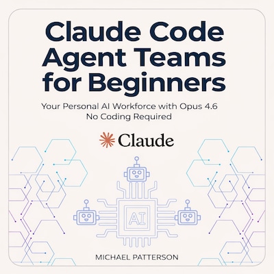 Claude Code Agent Teams for Beginners – omslag til lydbogen af Michael Patterson