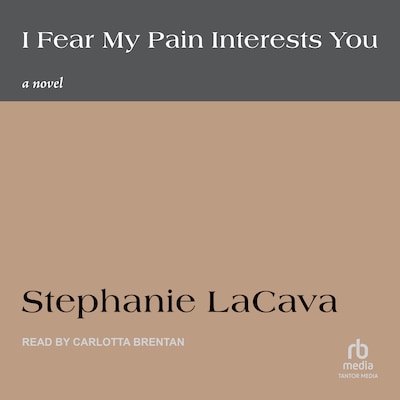 I Fear My Pain Interests You – omslag til lydbogen af Stephanie LaCava