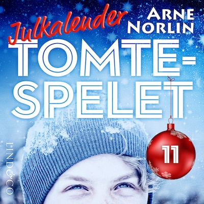 Tomtespelet: Julkalender för barn. Lucka 11