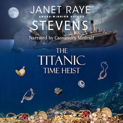 The Titanic Time Heist – omslag til lydbogen af Janet Raye Stevens