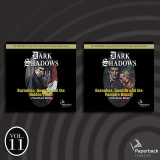 Dark Shadows Collection Volume 11: Barnabas, Quentin and the Hidden Tomb; Barnabas, Quentin and the Vampire Beauty – omslag till ljudboken av Marilyn Ross