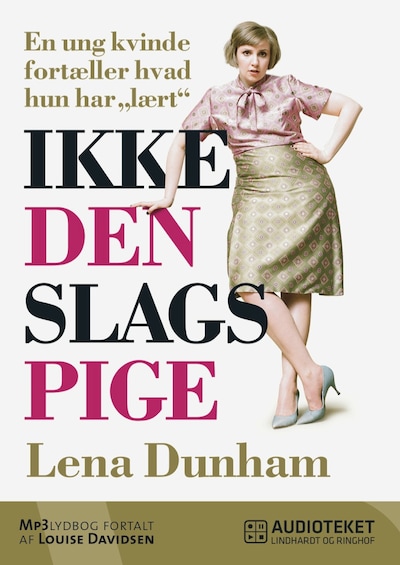 Ikke den slags pige – omslag til lydbogen af Lena Dunham