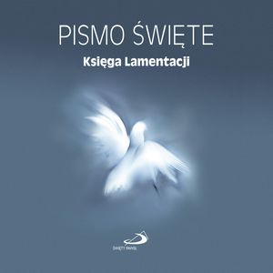 Pismo Święte. Księga Lamentacji – okładka audiobooka, autor Biblia Paulistów