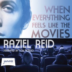 When Everything Feels Like The Movies – okładka audiobooka, autor Raziel Reid