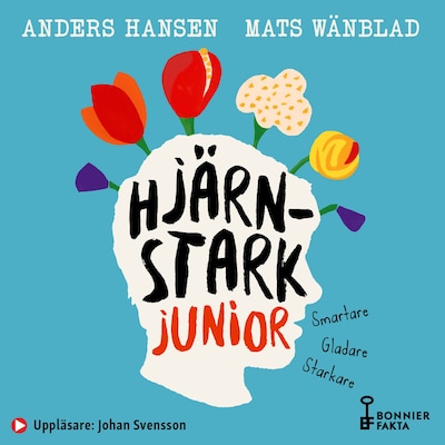 Hjärnstark junior : smartare, gladare, starkare