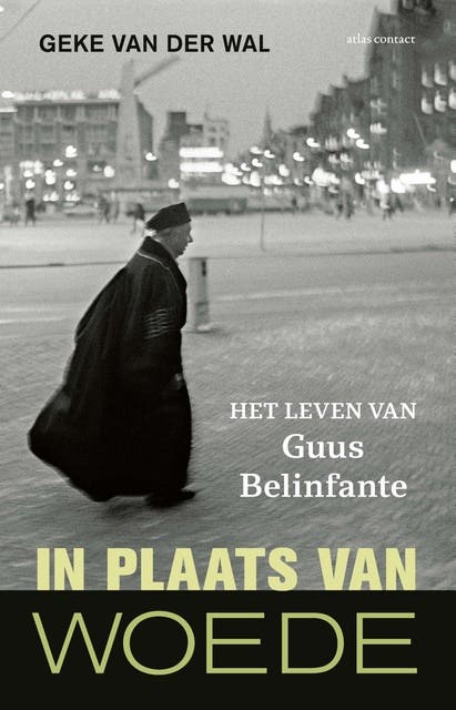 In plaats van woede: Het leven van Guus Belinfante – omslag van het luisterboek van Geke van der Wal