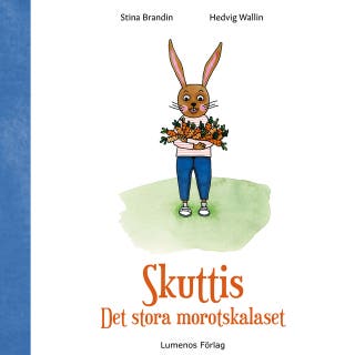 Skuttis - Det stora morotskalaset – omslag till ljudboken av Stina Brandin