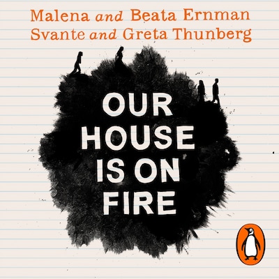 Our House is on Fire – omslag til lydbogen af Malena Ernman, Greta Thunberg, Beata Ernman