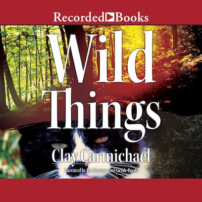 Wild Things – omslag till ljudboken av Clay Carmichael