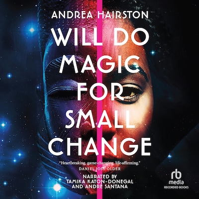 Will Do Magic for Small Change – omslag til lydbogen af Andrea Hairston