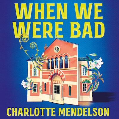 When We Were Bad