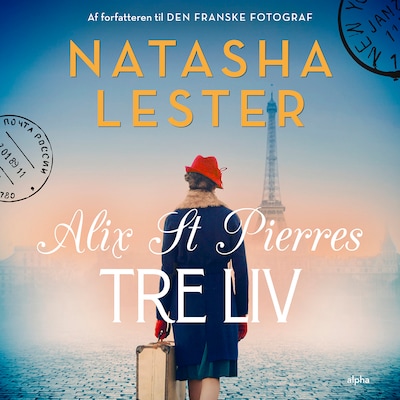 Alix St Pierres tre liv – omslag til lydbogen af Natasha Lester