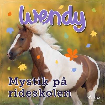Wendy – Mystik på rideskolen – omslag til lydbogen af Lene Fabricius Christensen