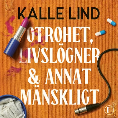 Otrohet, livslögner och annat mänskligt – omslag till ljudboken av Kalle Lind