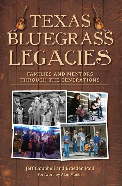 Texas Bluegrass Legacies: Families and Mentors through the Generations – omslag til lydbogen af Jeff Campbell, Braeden Paul