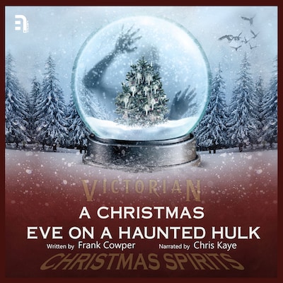 A Christmas Eve on a Haunted Hulk
