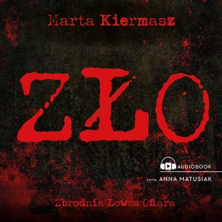Zło – okładka audiobooka, autor Marta Kiermasz