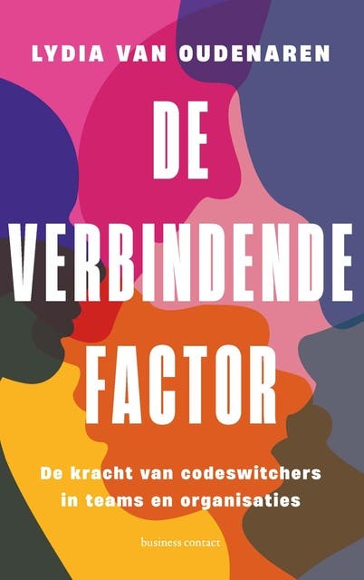 De verbindende factor: De kracht van codeswitchers in teams en organisaties – omslag van het luisterboek van Lydia van Oudenaren